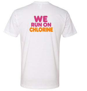 We Run On Chlorine Tee