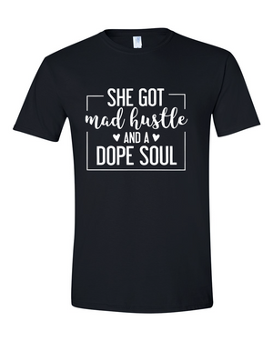 Mad Hustle Dope Soul T-shirt
