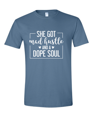 Mad Hustle Dope Soul T-shirt